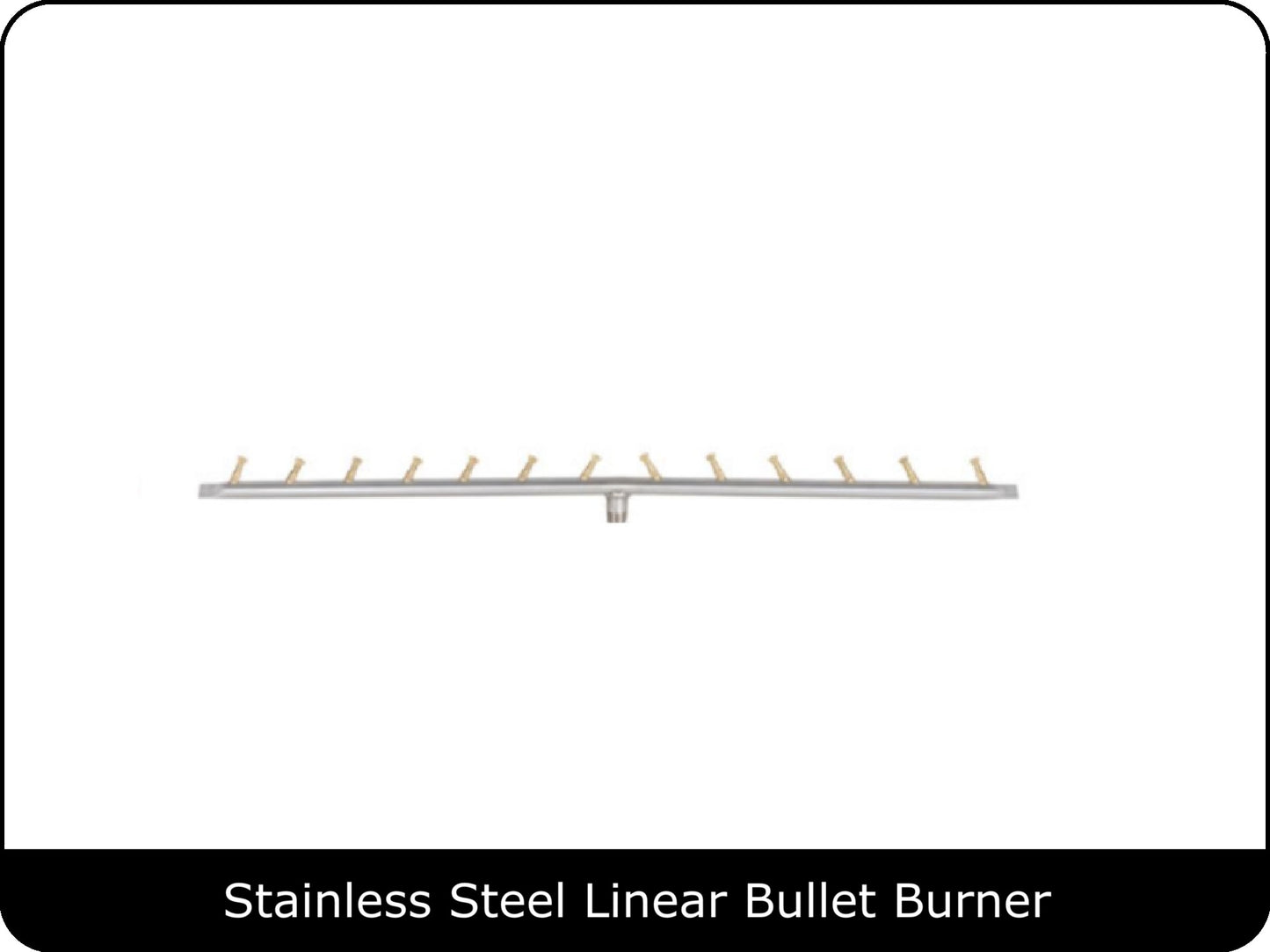 The Outdoor Plus - SS Linear Bullet Burners